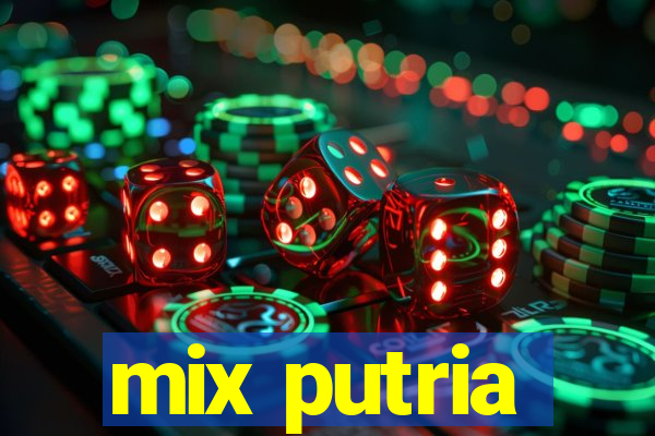 mix putria